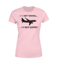 Thumbnail for If It Ain't Boeing I'm Not Going! Designed Women T-Shirts