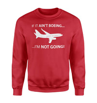 Thumbnail for If It Ain't Boeing I'm Not Going! Designed Sweatshirts