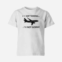 Thumbnail for If It Ain't Boeing I'm Not Going! Designed Children T-Shirts