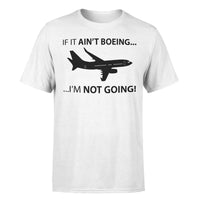 Thumbnail for If It Ain't BOEING, I am NOT GOING Designed T-Shirts
