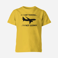 Thumbnail for If It Ain't Boeing I'm Not Going! Designed Children T-Shirts