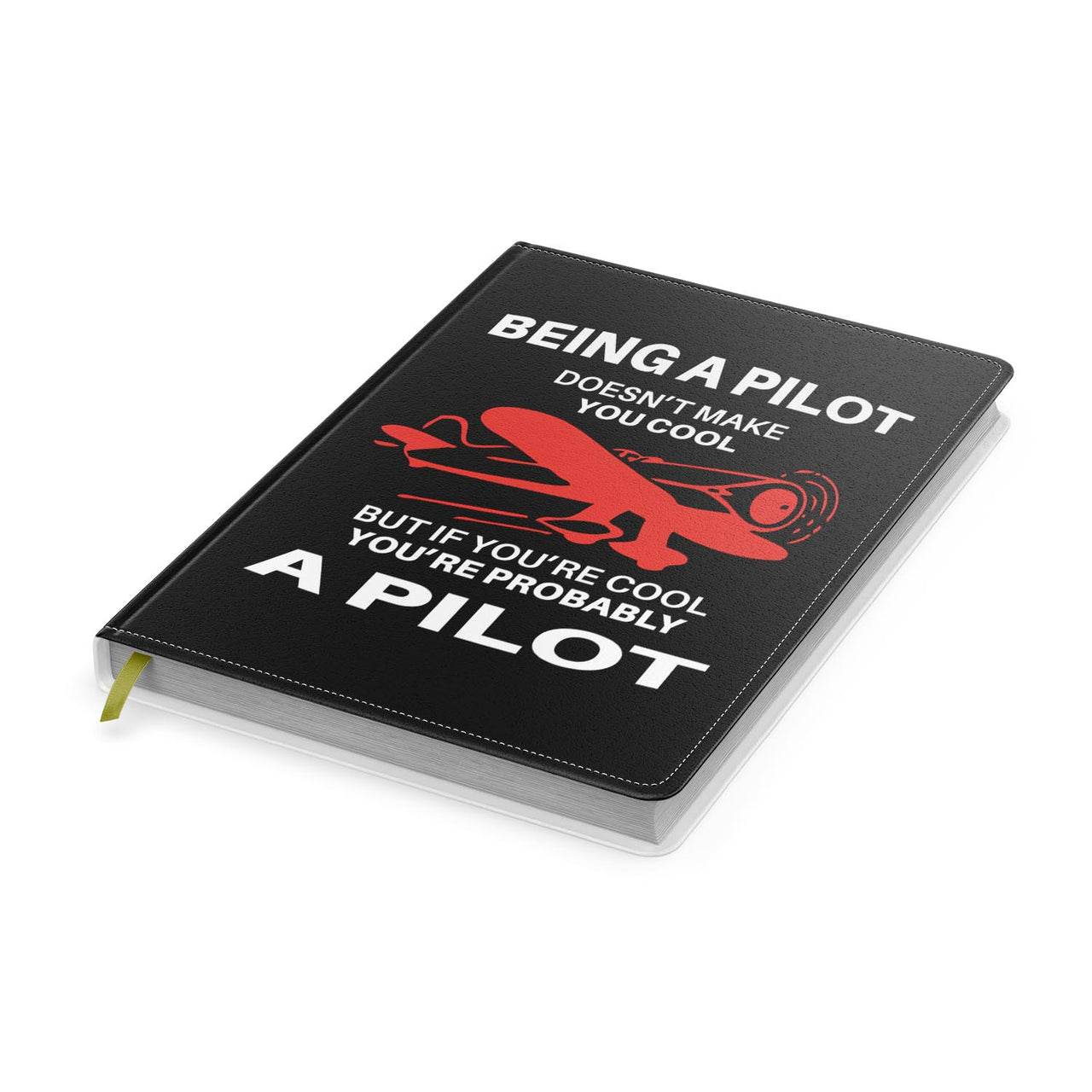 If You're Cool You're Probably a Pilot Designed Notebooks