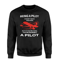 Thumbnail for If You're Cool You're Probably a Pilot Designed Sweatshirts