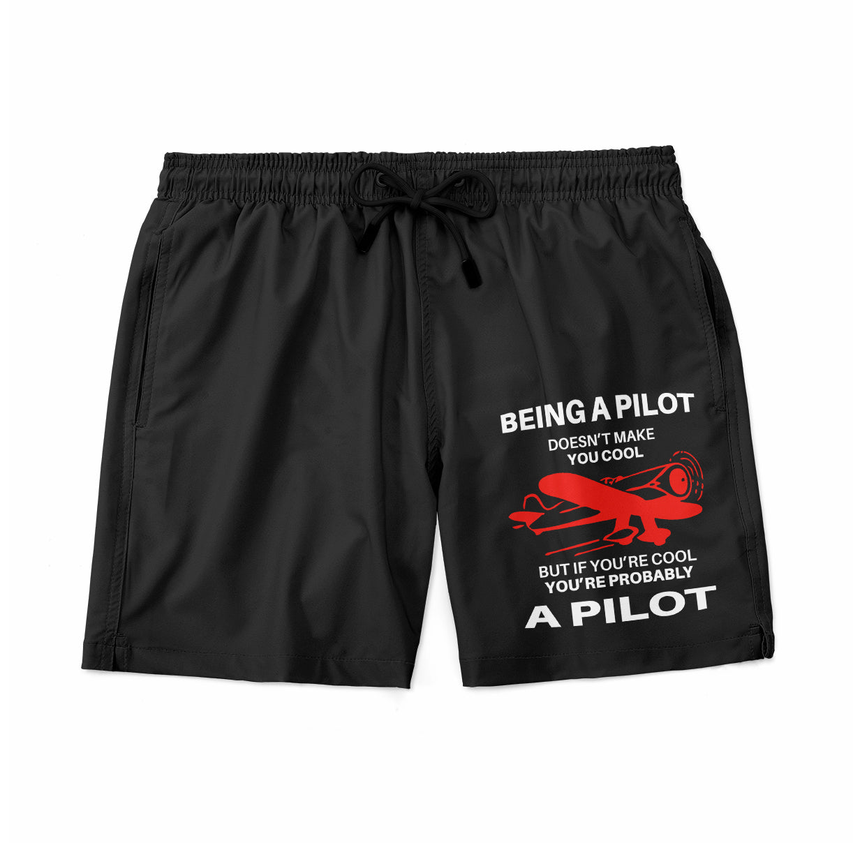 If You're Cool You're Probably a Pilot Designed Swim Trunks & Shorts