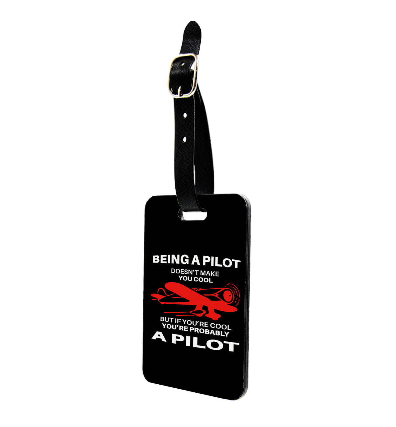 If You're Cool You're Probably a Pilot Designed Luggage Tag