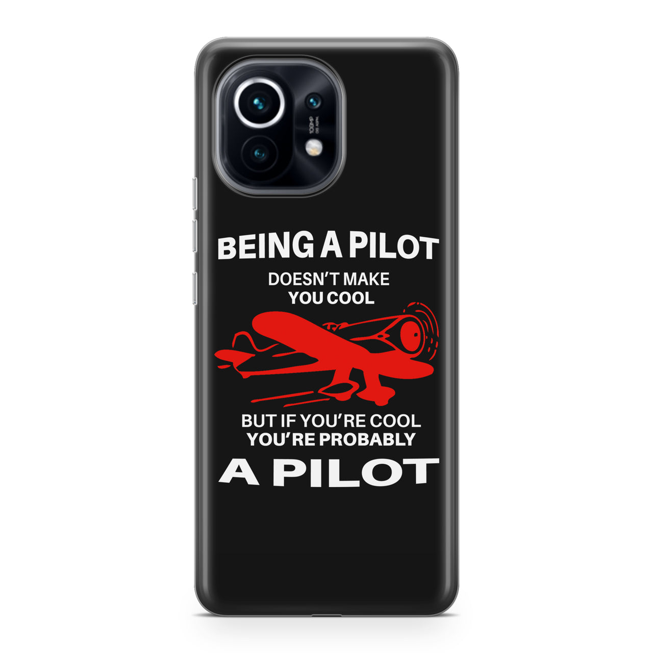 If You're Cool You're Probably a Pilot Designed Xiaomi Cases
