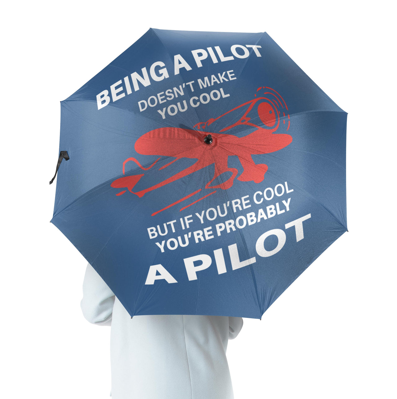 If You're Cool You're Probably a Pilot Designed Umbrella
