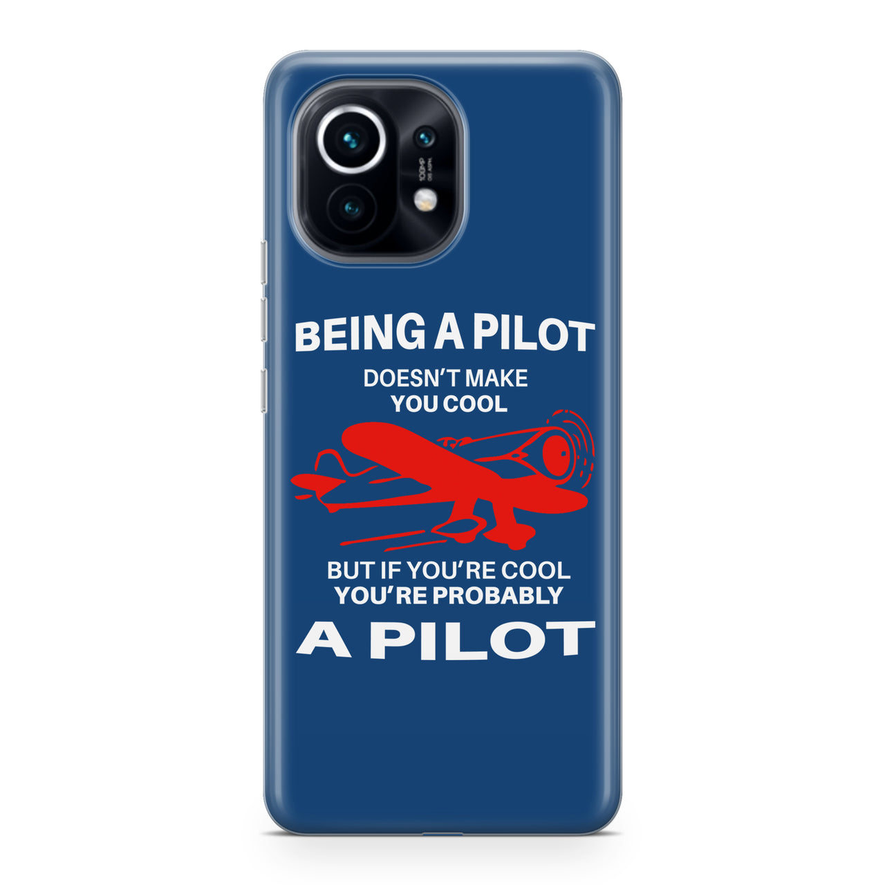If You're Cool You're Probably a Pilot Designed Xiaomi Cases