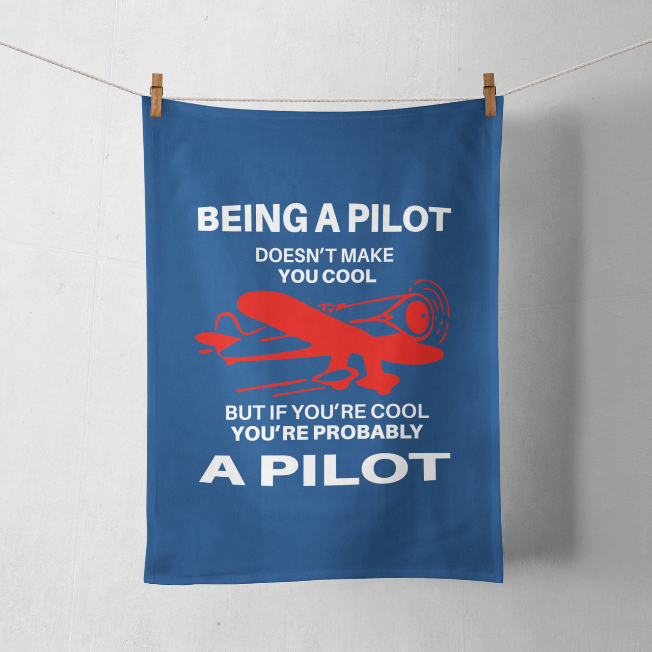 If You're Cool You're Probably a Pilot Designed Towels