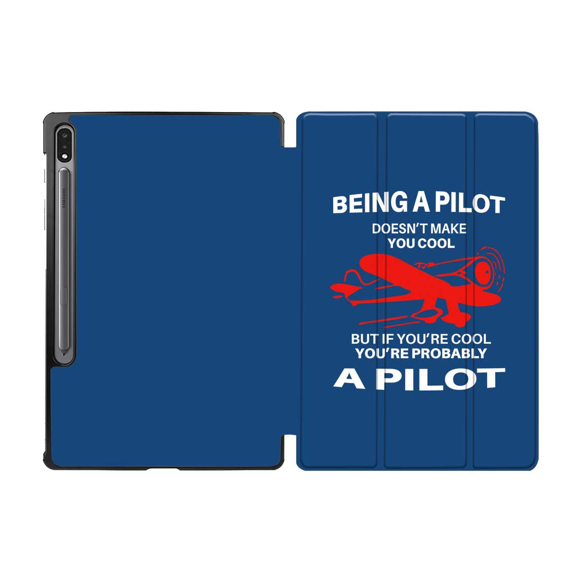 If You're Cool You're Probably a Pilot Designed Samsung Tablet Cases