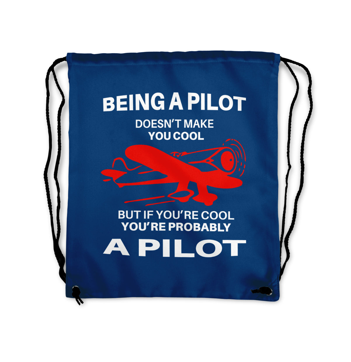 If You're Cool You're Probably a Pilot Designed Drawstring Bags