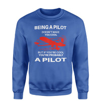 Thumbnail for If You're Cool You're Probably a Pilot Designed Sweatshirts