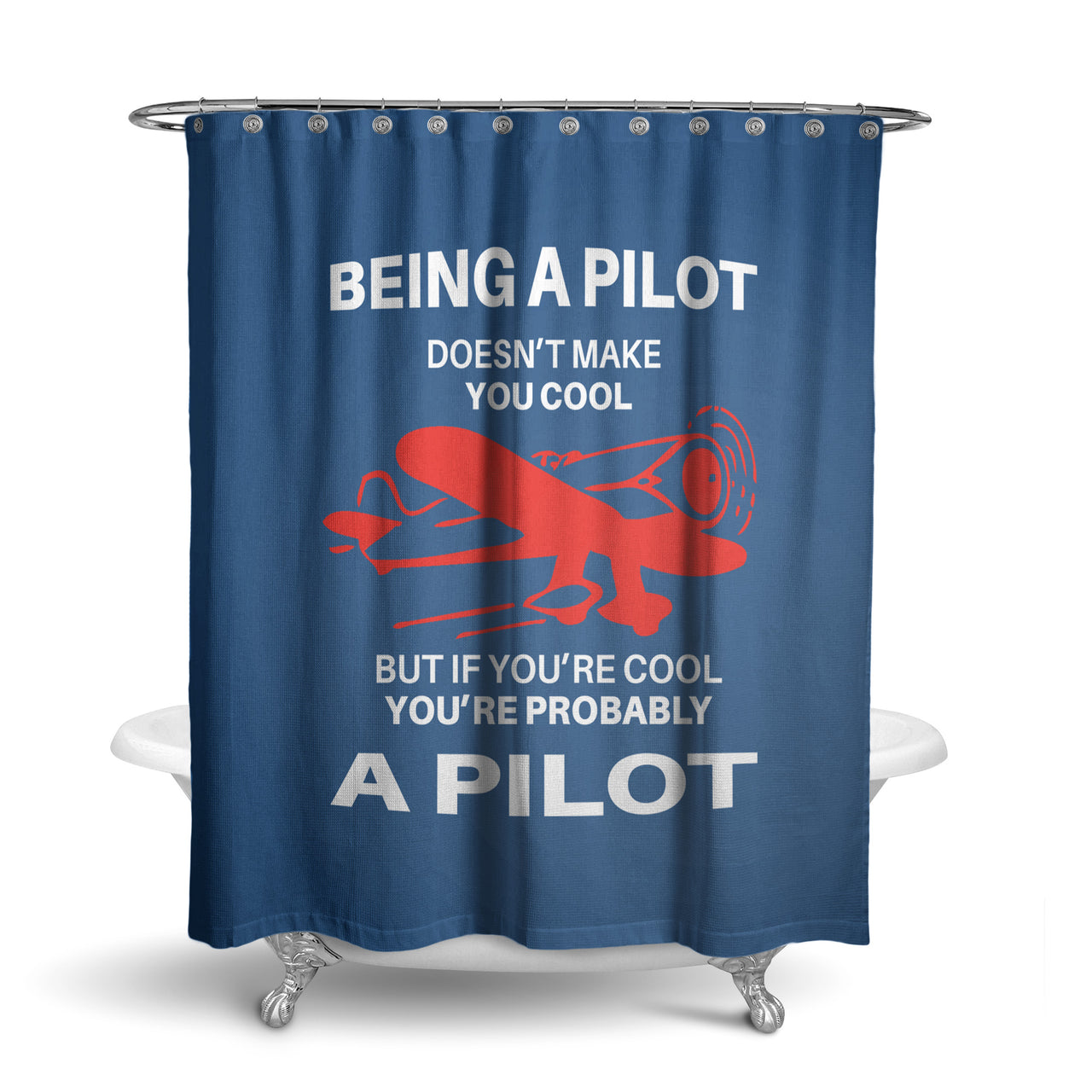 If You're Cool You're Probably a Pilot Designed Shower Curtains