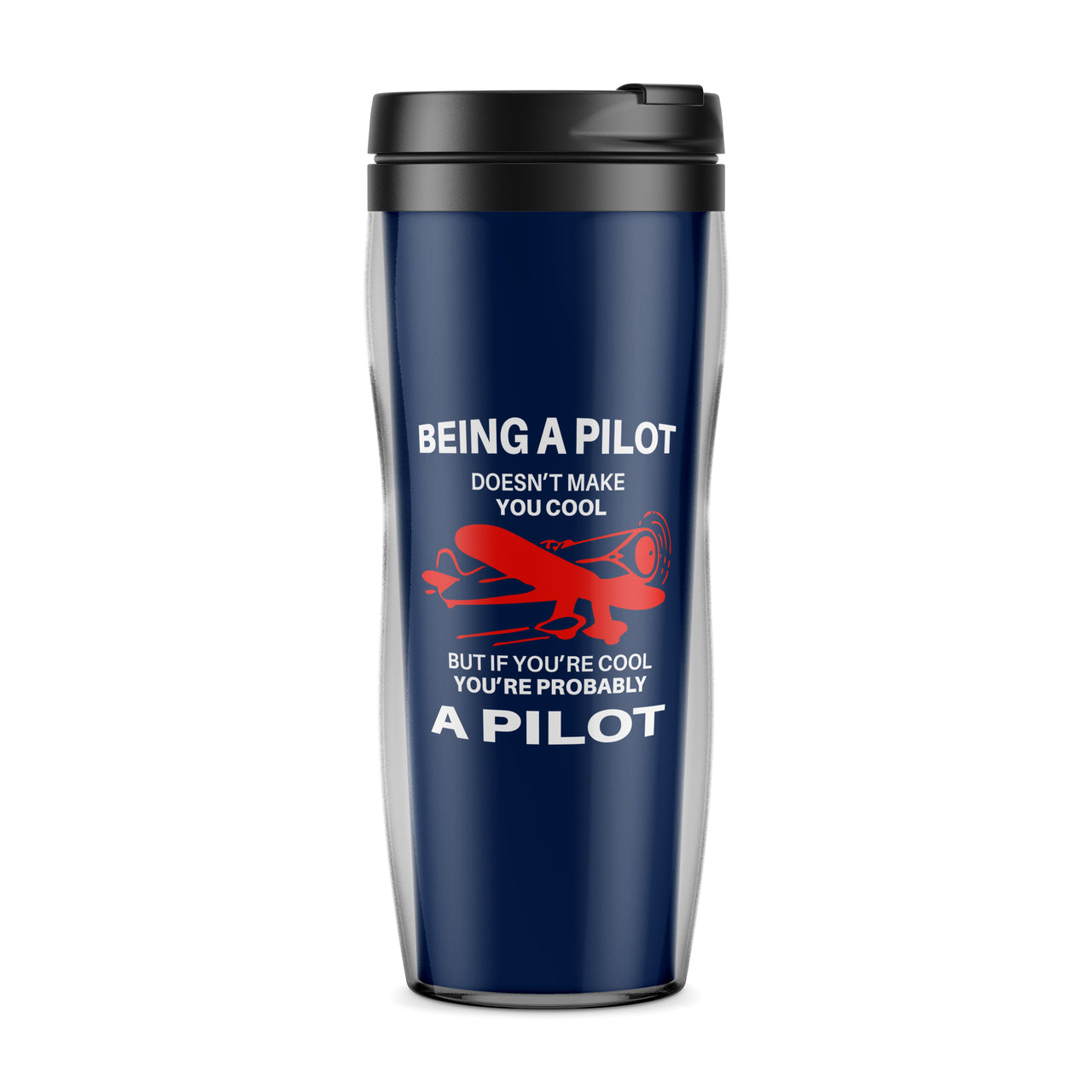 If You're Cool You're Probably a Pilot Designed Travel Mugs