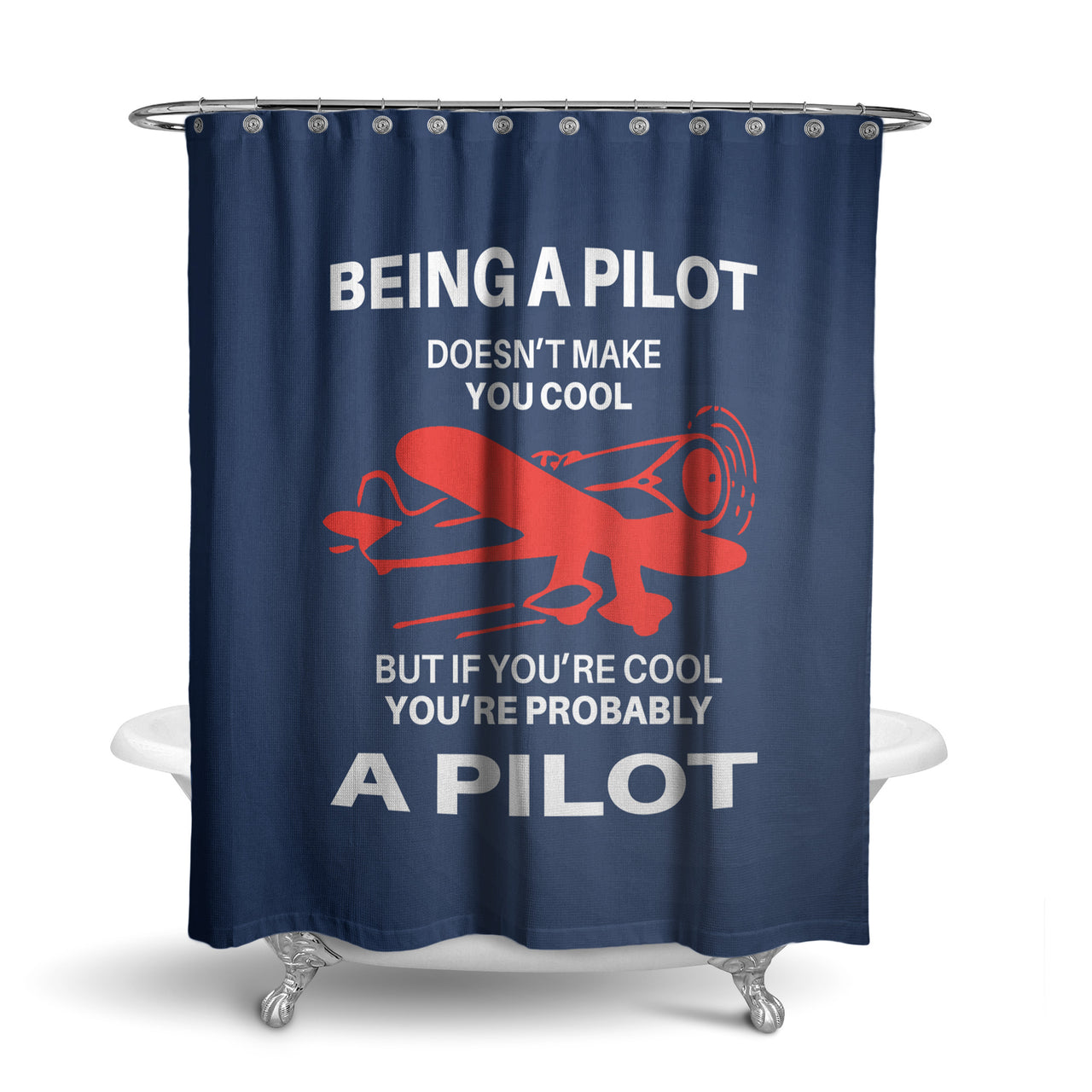 If You're Cool You're Probably a Pilot Designed Shower Curtains