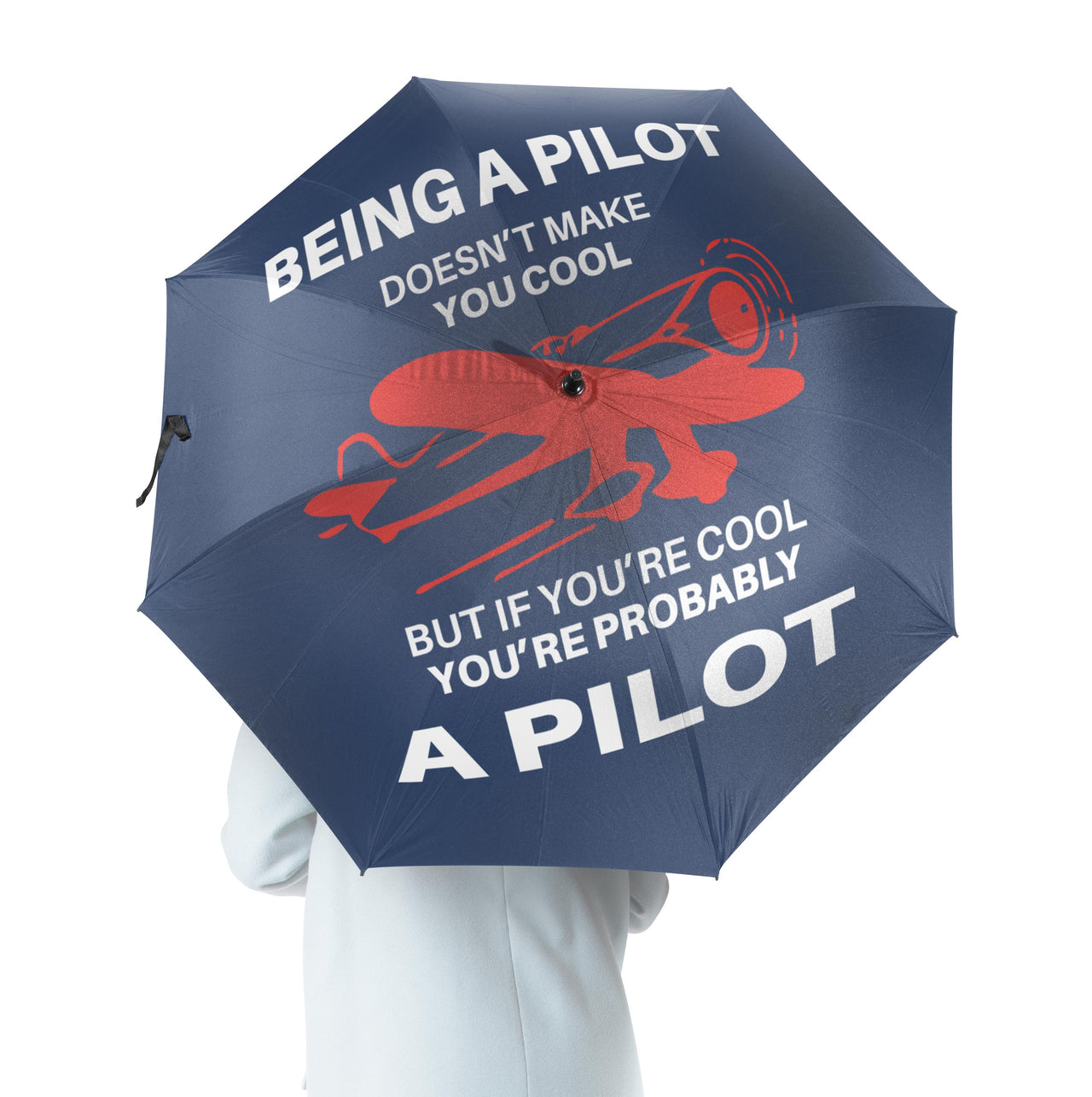 If You're Cool You're Probably a Pilot Designed Umbrella