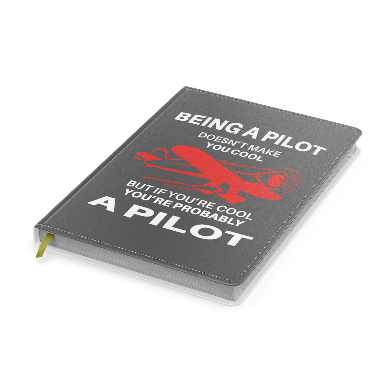 If You're Cool You're Probably a Pilot Designed Notebooks