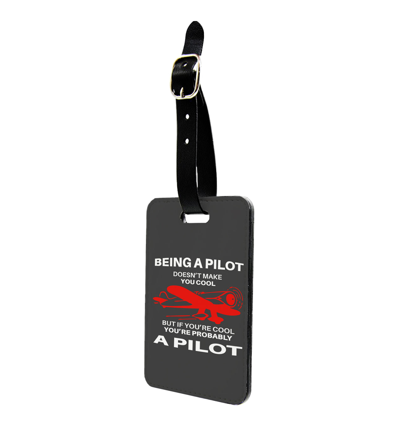 If You're Cool You're Probably a Pilot Designed Luggage Tag