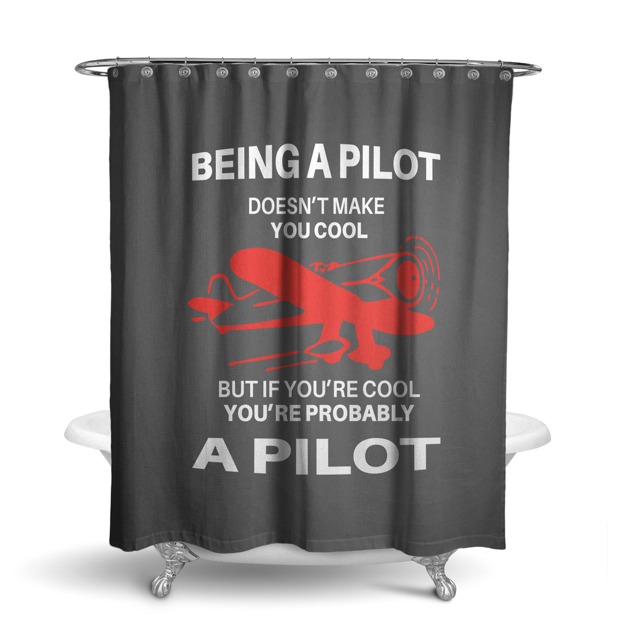 If You're Cool You're Probably a Pilot Designed Shower Curtains