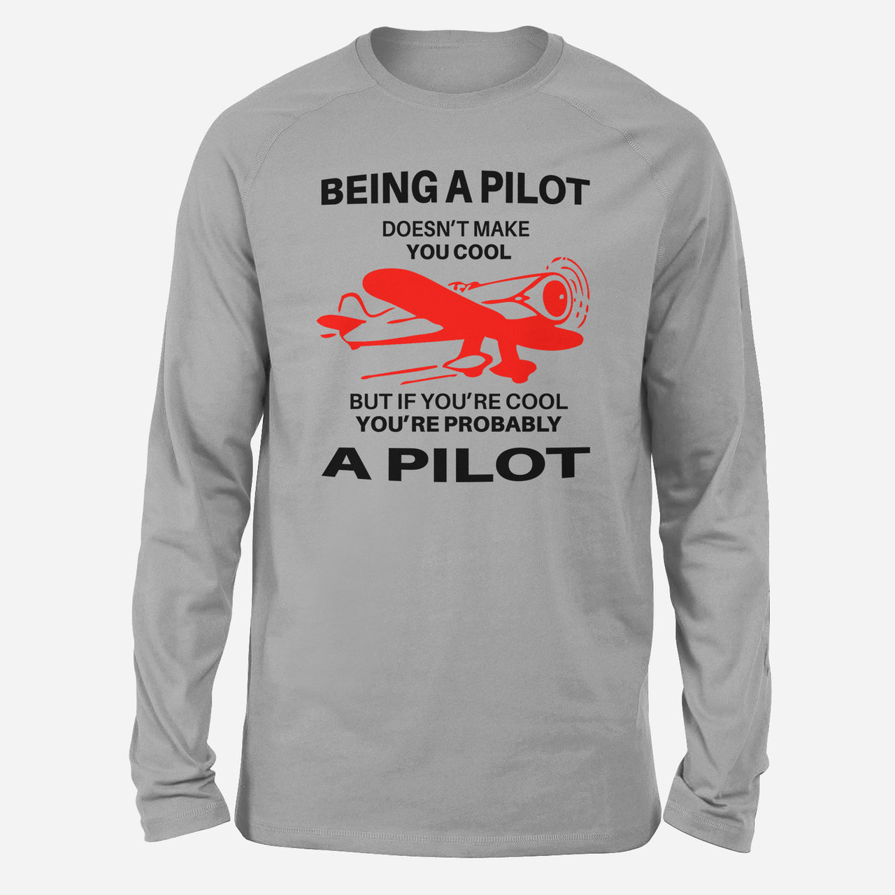 If You're Cool You're Probably a Pilot Designed Long-Sleeve T-Shirts