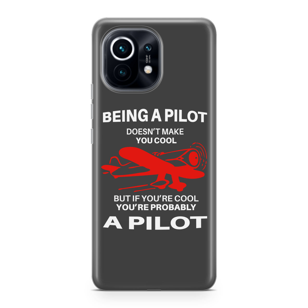 If You're Cool You're Probably a Pilot Designed Xiaomi Cases