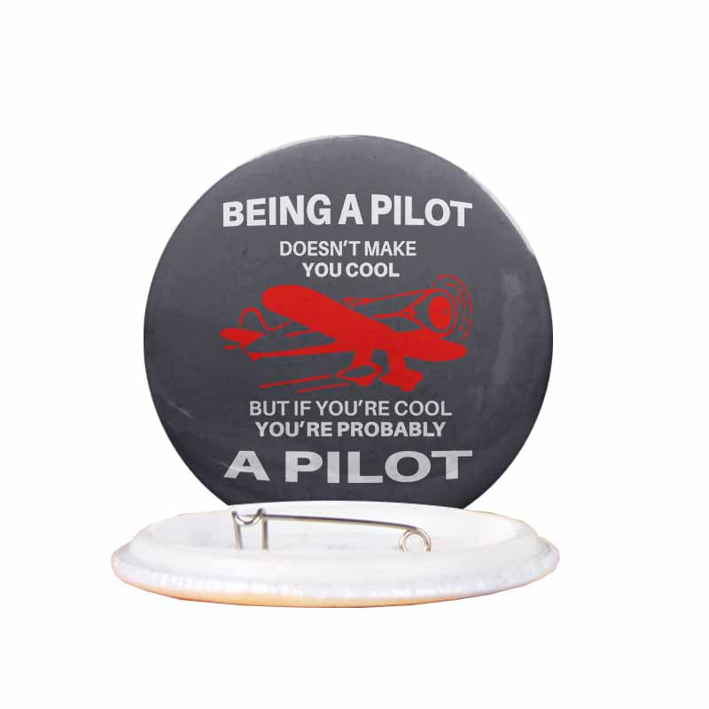 If You're Cool You're Probably a Pilot Designed Pins