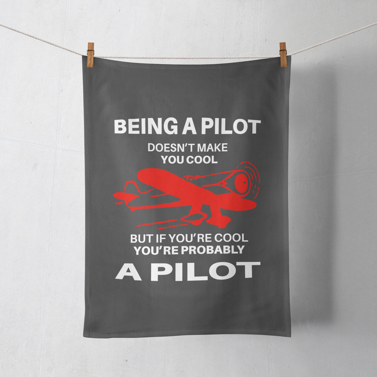 If You're Cool You're Probably a Pilot Designed Towels