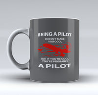 Thumbnail for If You're Cool You're Probably a Pilot Designed Mugs