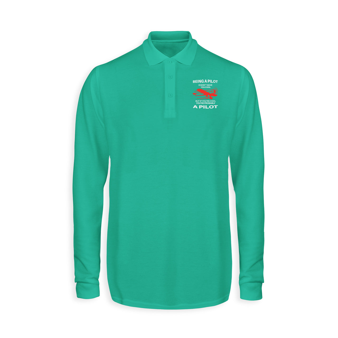 If You're Cool You're Probably a Pilot Designed Long Sleeve Polo T-Shirts