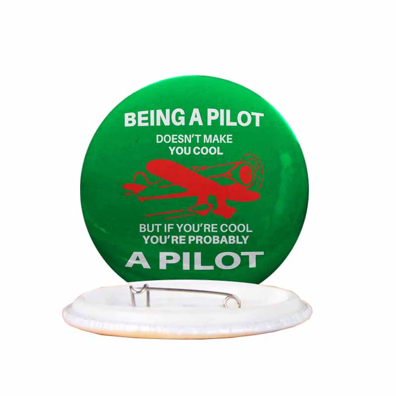 If You're Cool You're Probably a Pilot Designed Pins