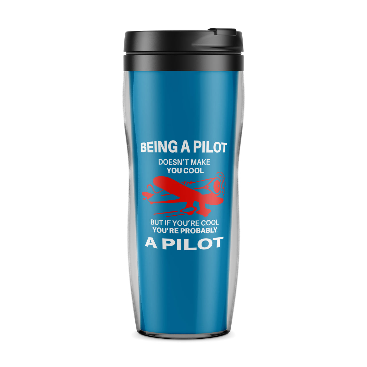 If You're Cool You're Probably a Pilot Designed Travel Mugs