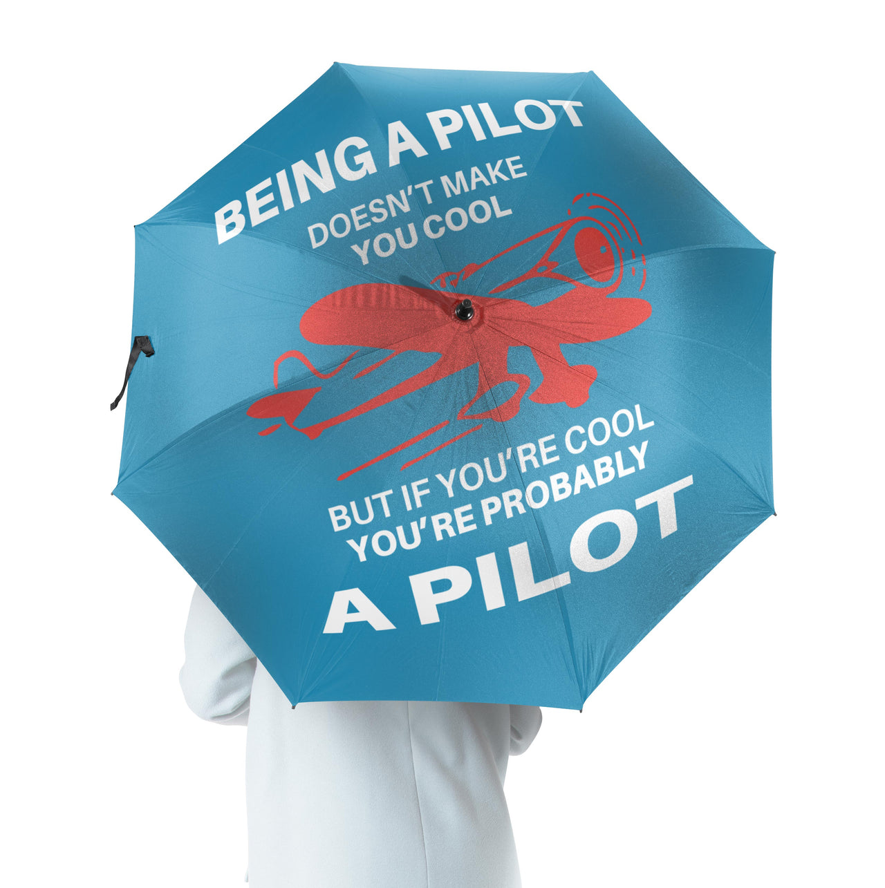 If You're Cool You're Probably a Pilot Designed Umbrella