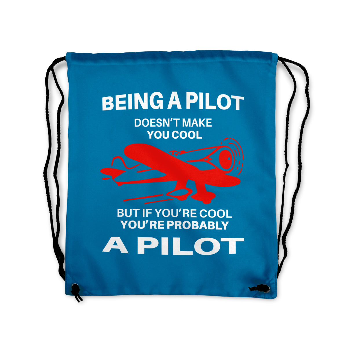 If You're Cool You're Probably a Pilot Designed Drawstring Bags