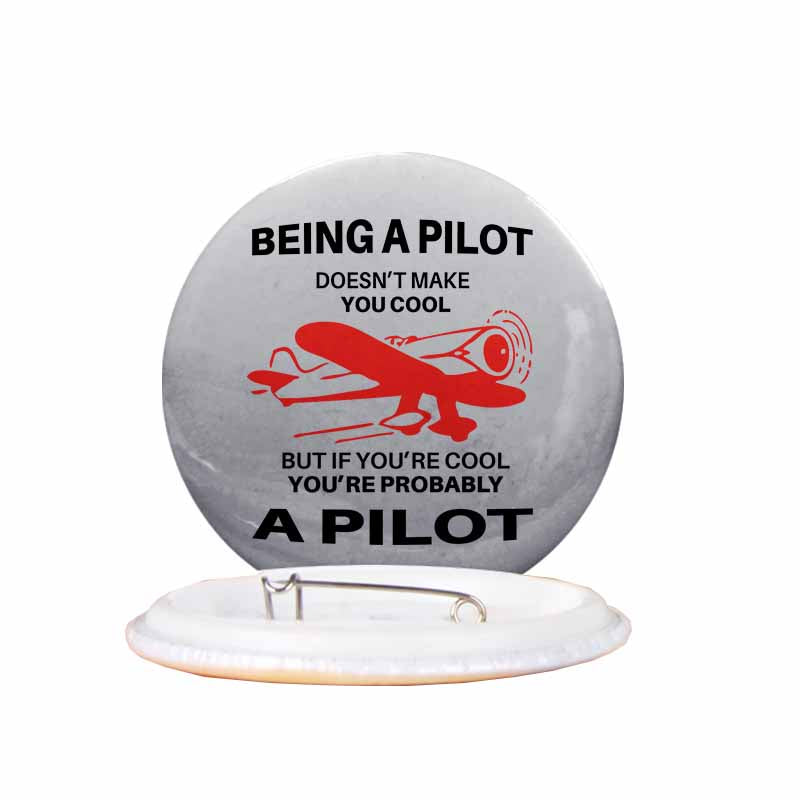 If You're Cool You're Probably a Pilot Designed Pins