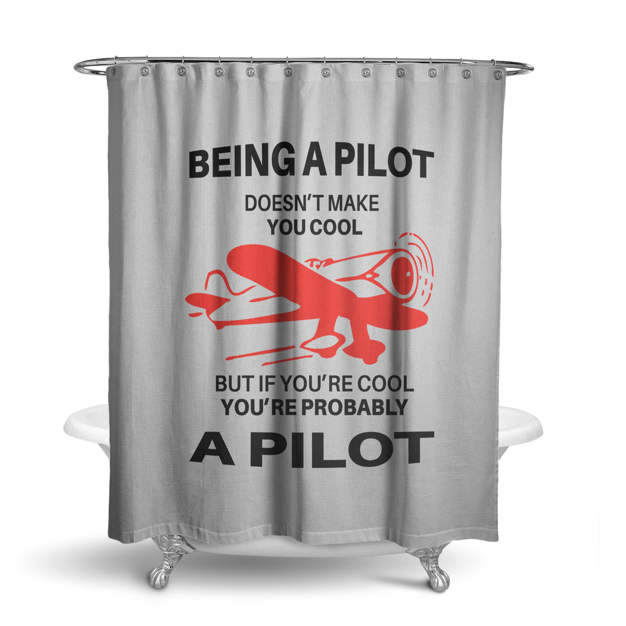 If You're Cool You're Probably a Pilot Designed Shower Curtains