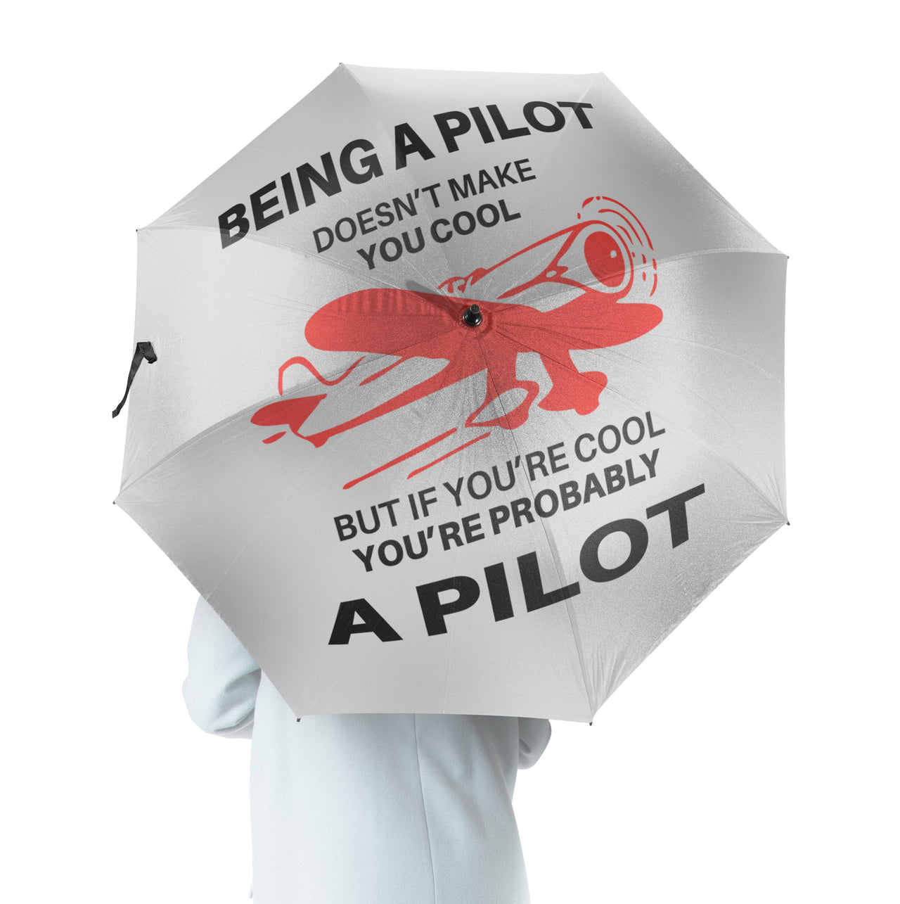 If You're Cool You're Probably a Pilot Designed Umbrella