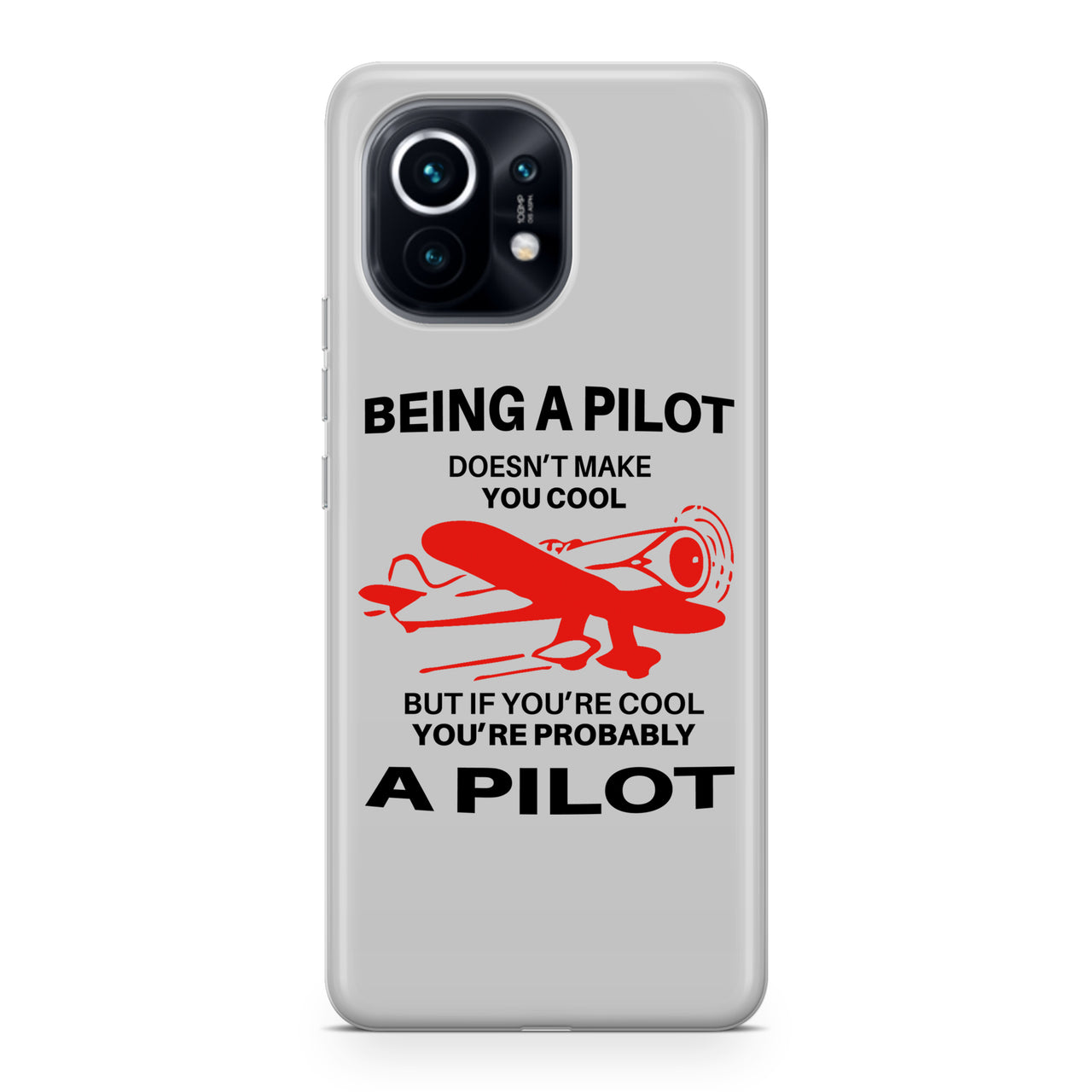 If You're Cool You're Probably a Pilot Designed Xiaomi Cases