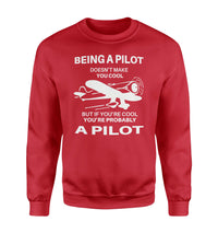 Thumbnail for If You're Cool You're Probably a Pilot Designed Sweatshirts