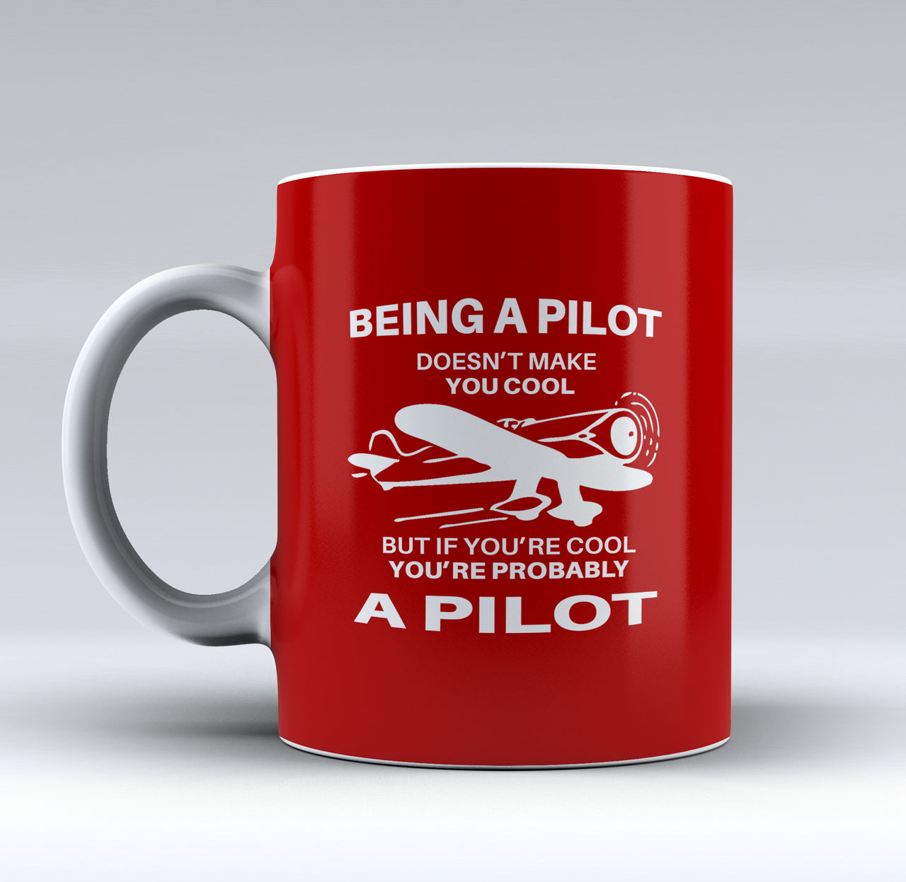If You're Cool You're Probably a Pilot Designed Mugs