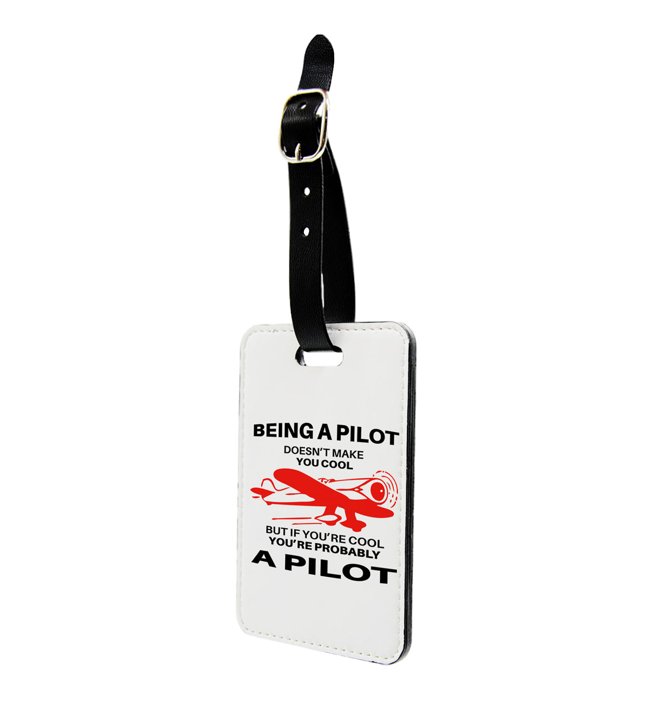 If You're Cool You're Probably a Pilot Designed Luggage Tag