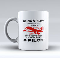 Thumbnail for If You're Cool You're Probably a Pilot Designed Mugs