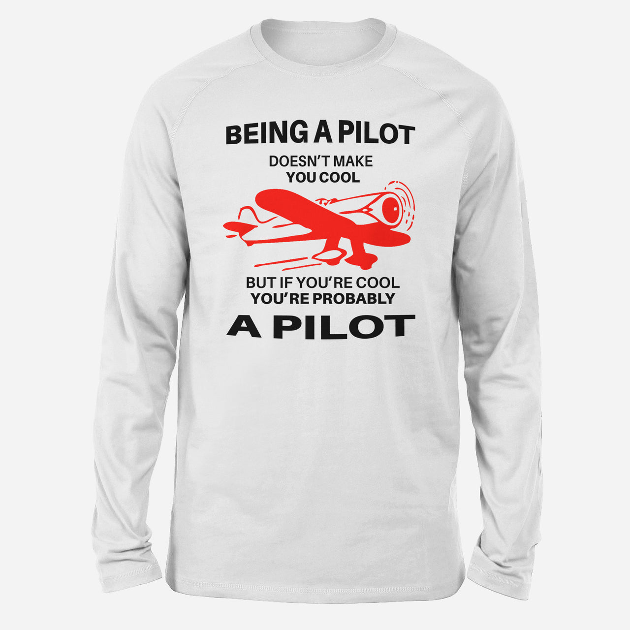 If You're Cool You're Probably a Pilot Designed Long-Sleeve T-Shirts