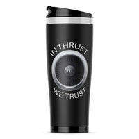 Thumbnail for In Thrust We Trust Designed Travel Mugs