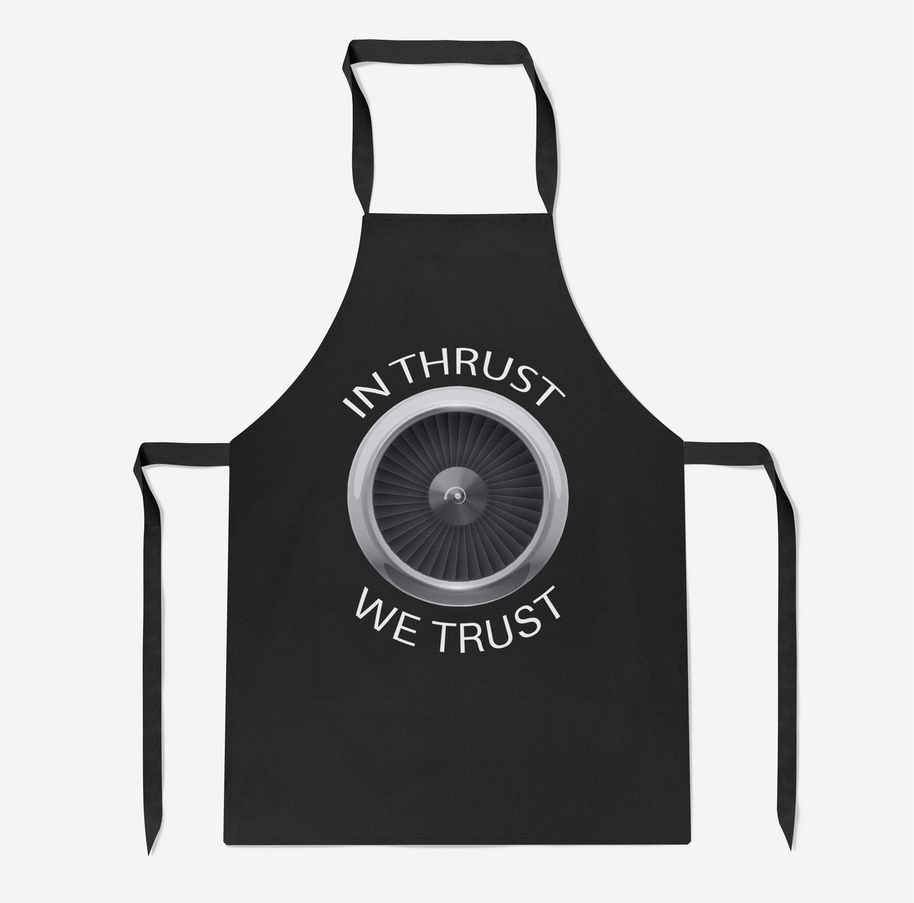 In Thrust We Trust Designed Kitchen Aprons