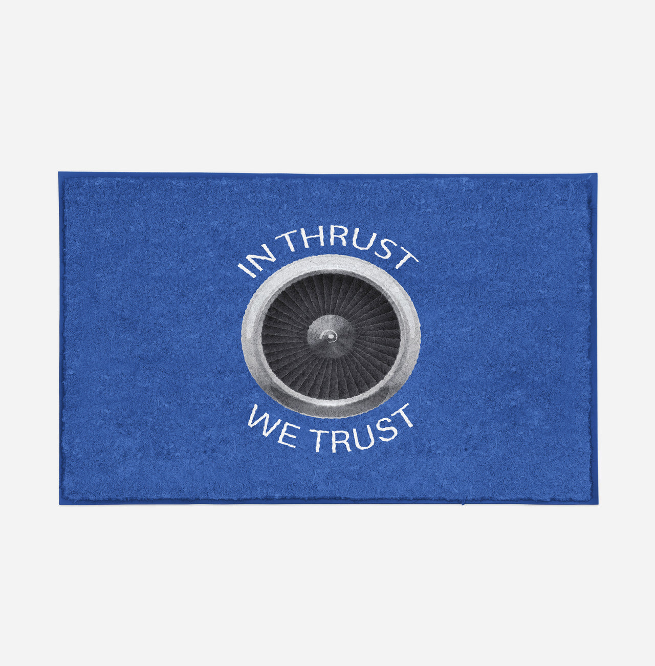 In Thrust We Trust Designed Door Mats