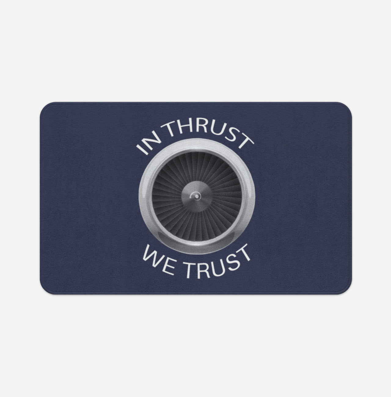 In Thrust We Trust Designed Bath Mats