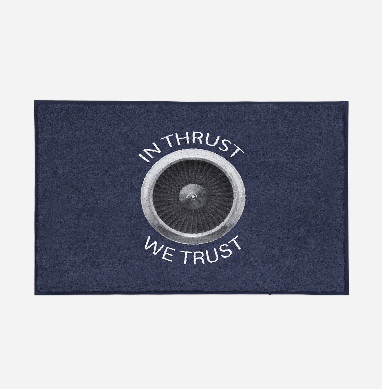In Thrust We Trust Designed Door Mats
