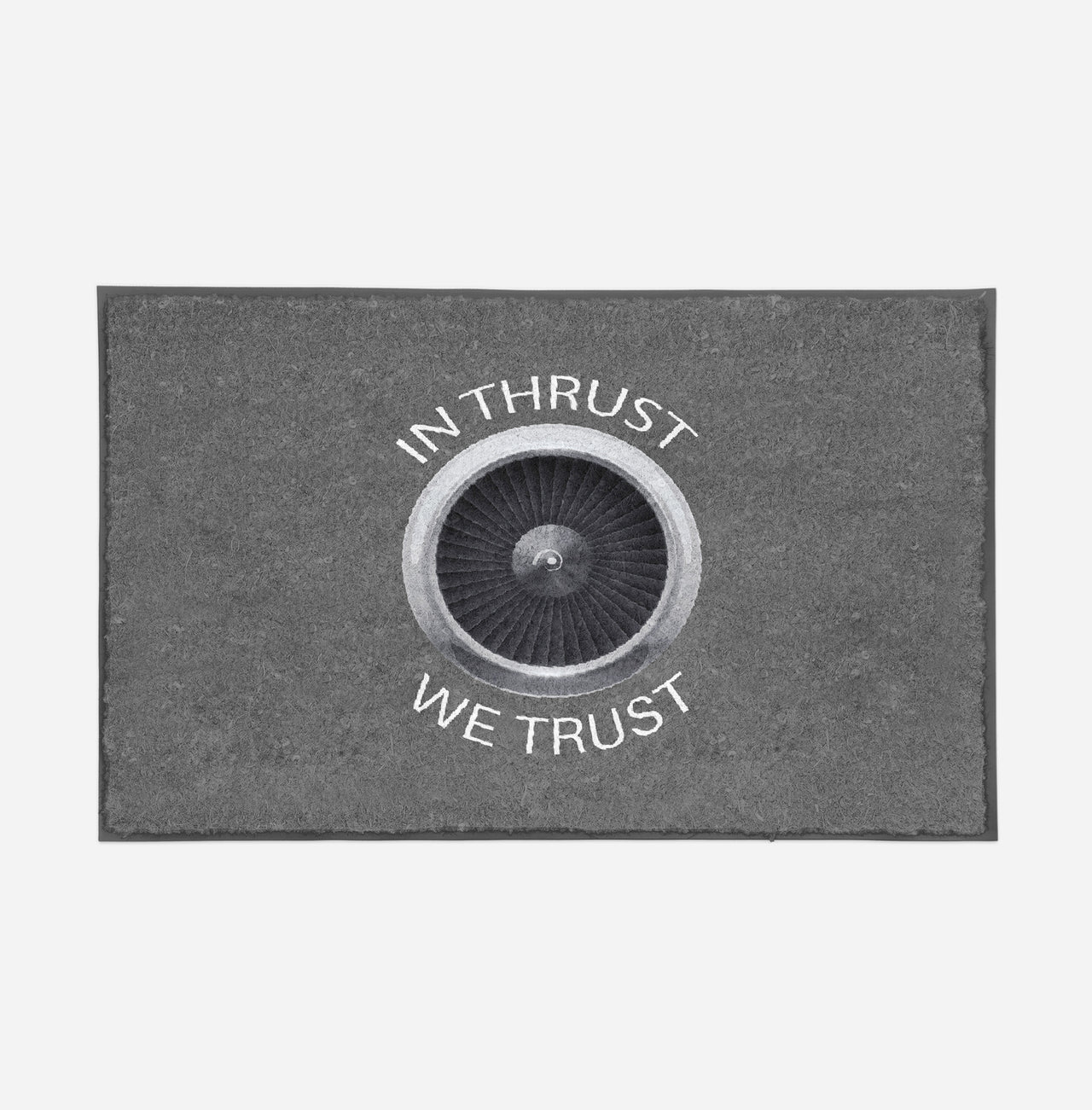 In Thrust We Trust Designed Door Mats