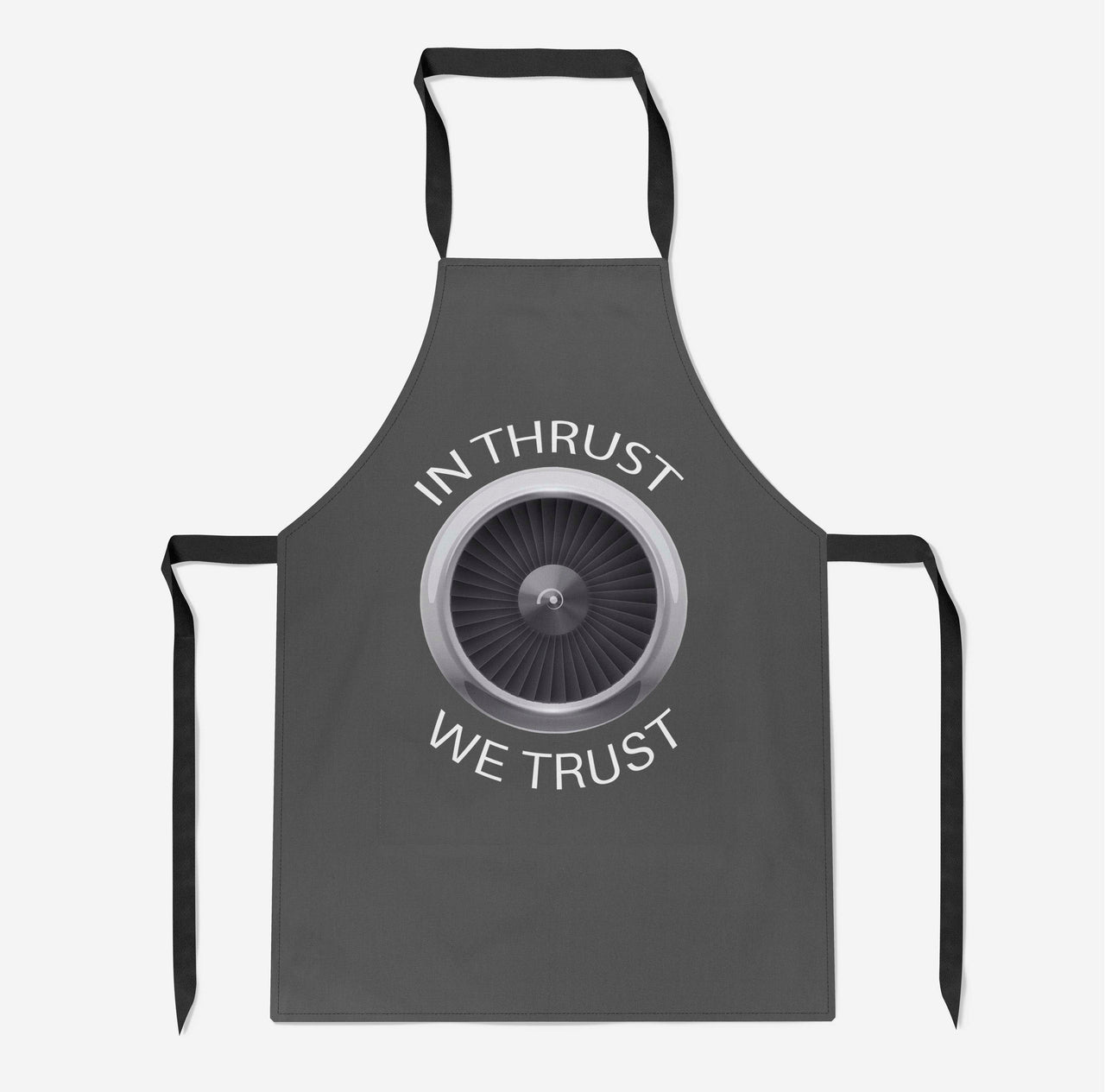 In Thrust We Trust Designed Kitchen Aprons