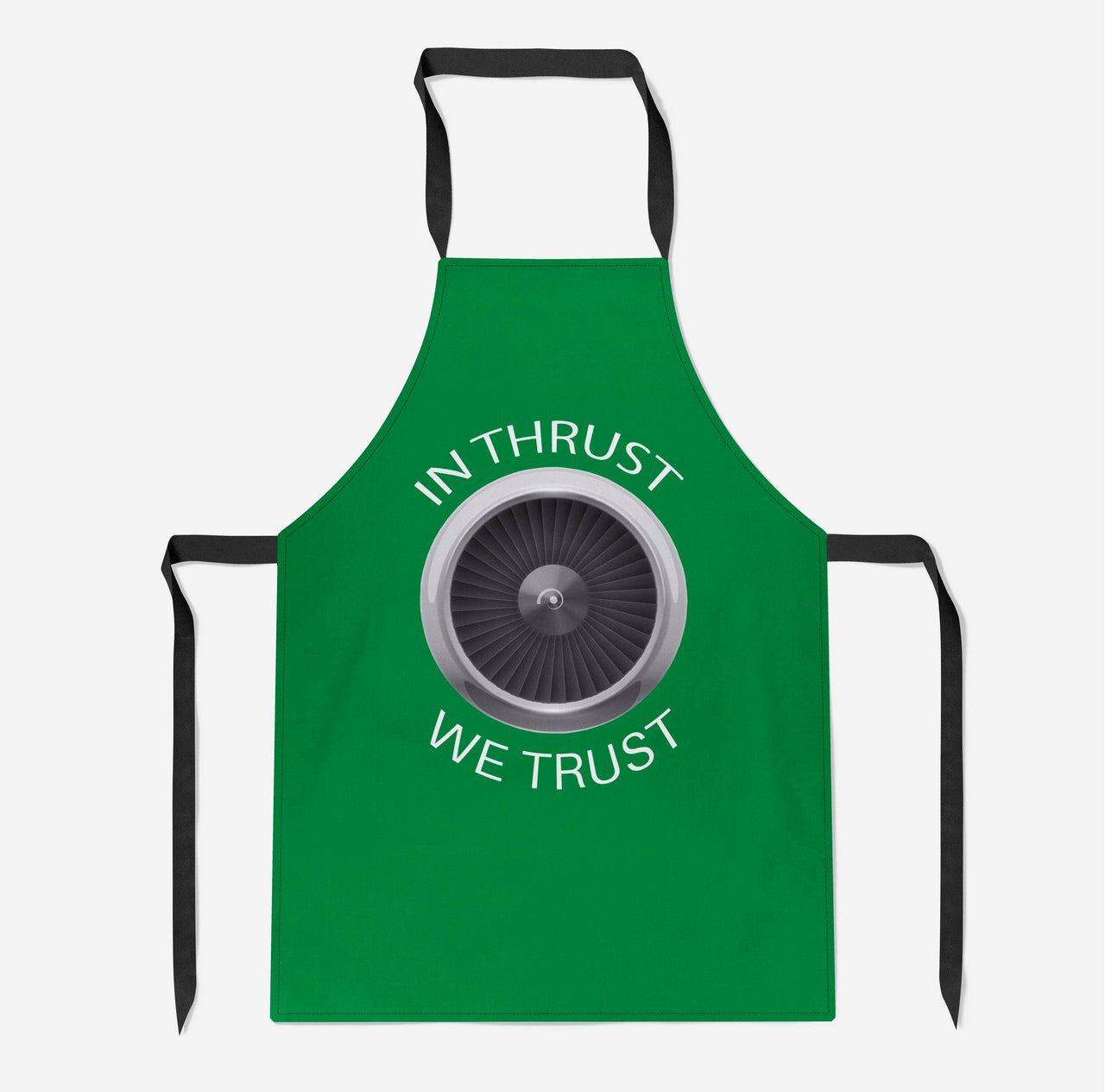 In Thrust We Trust Designed Kitchen Aprons